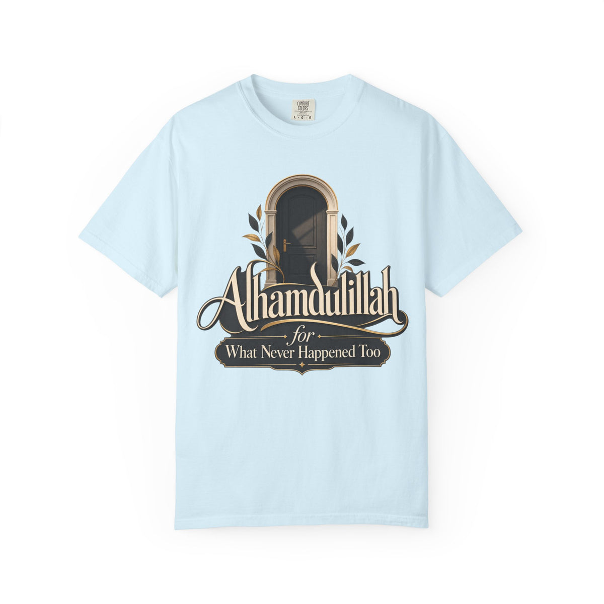 Alhamdulillah For What Never Happened Too T-Shirt