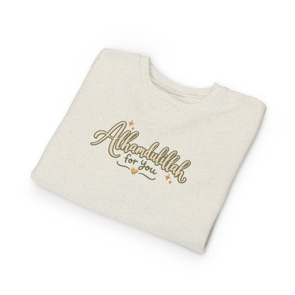 Toddler Sweatshirt — “Alhamdulillah for You” Cute Islamic Prayer Crewneck