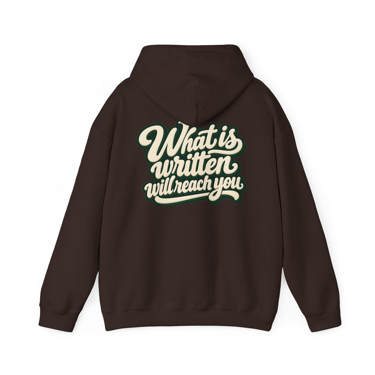 Hoodie — "Unrushed" Script Hoodie with "What Is Written Will Reach You" Back Quote