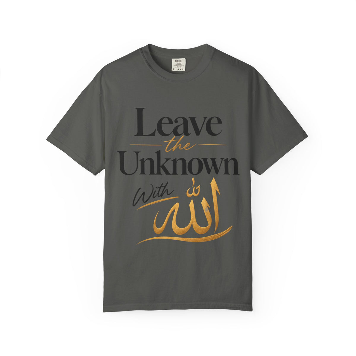 Leave the Unknown With Allah T-Shirt — Islamic Faith Inspirational Tee