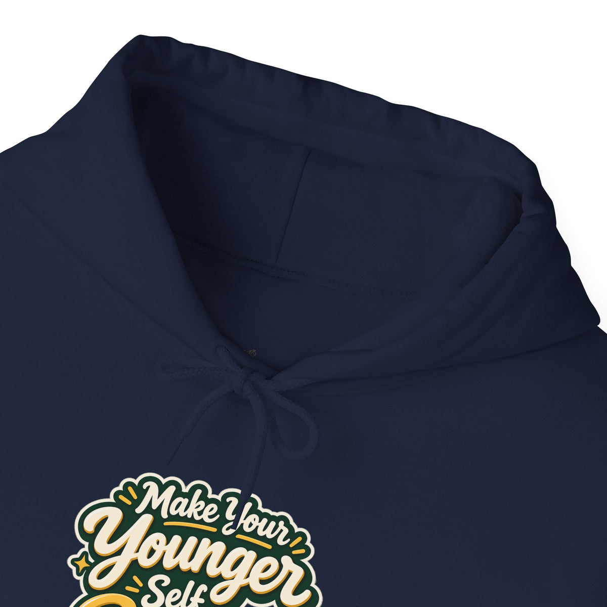 Make Your Younger Self Proud Hoodie — Inspirational Motivational Sweatshirt