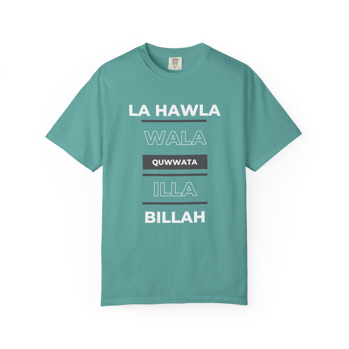 La Hawla Wala Illa Billah T-Shirt — Islamic Reminder Tee