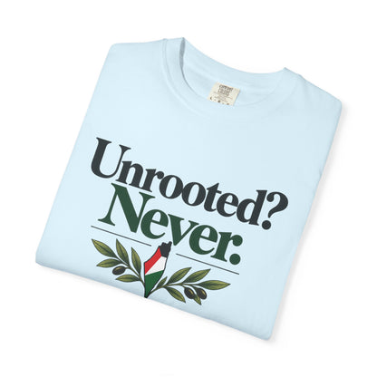 Unrooted? Never. T-Shirt — Botanical Resilience Graphic Tee