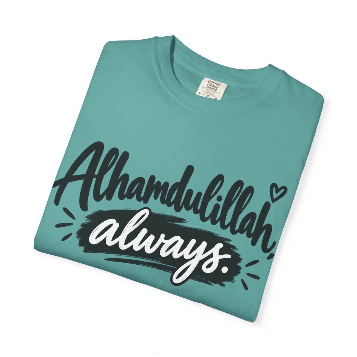 Alhamdulillah Always T-Shirt