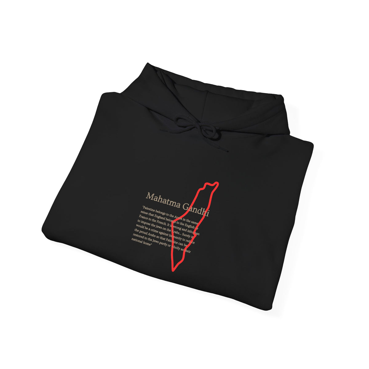 Hoodie — Mahatma Gandhi Quote with Red Palestine Map Outline
