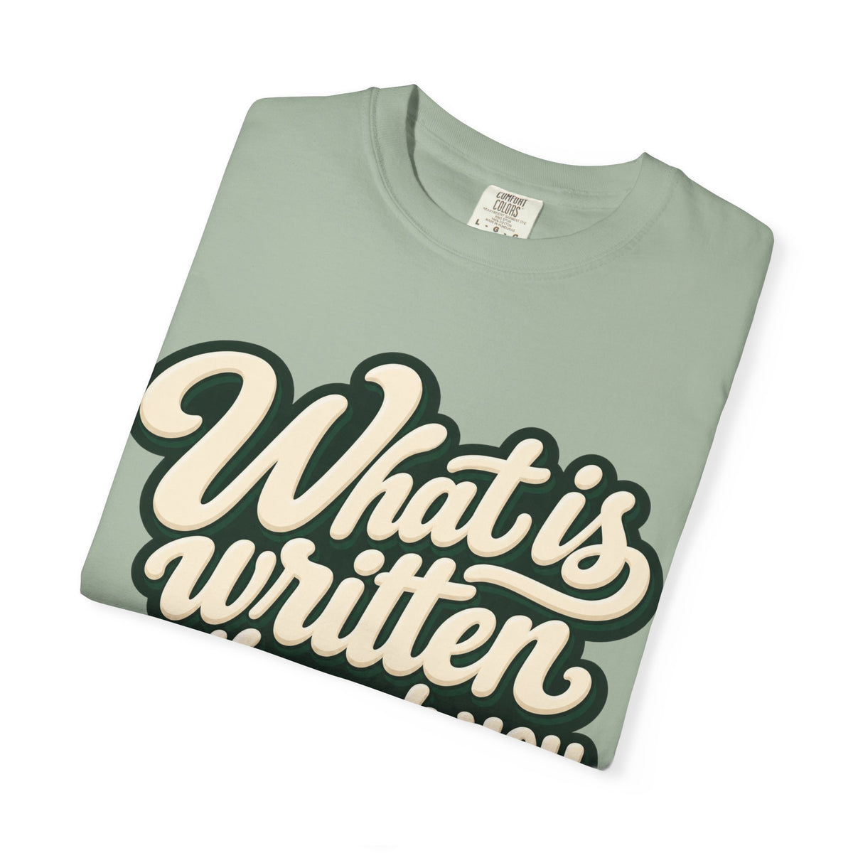 What Is Written Will Reach You T-Shirt
