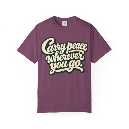 Carry Peace Wherever You Go T-Shirt