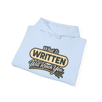 Inspirational "What Is Written Will Reach You" Hoodie — Religious Motivational Pullover