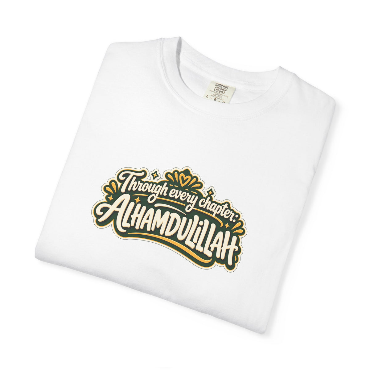 Alhamdulillah Graphic T-Shirt — 'Through Every Chapter' Tee