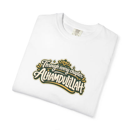 Alhamdulillah Graphic T-Shirt — 'Through Every Chapter' Tee