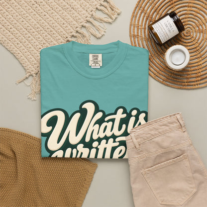 What Is Written Will Reach You T-Shirt