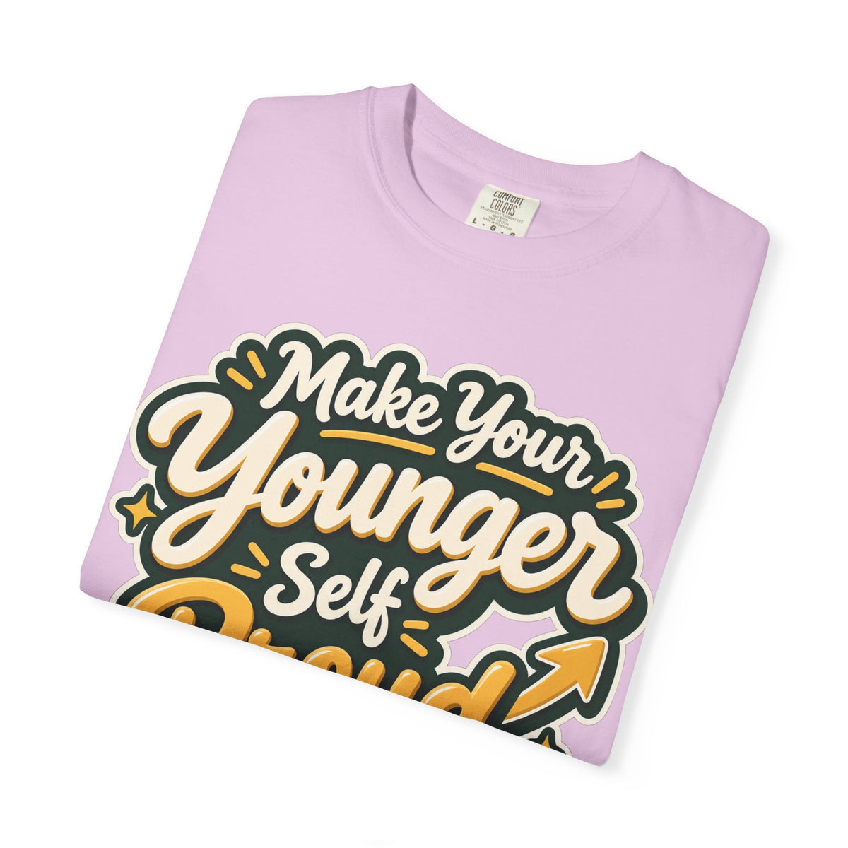 Make Your Younger Self Proud T-Shirt