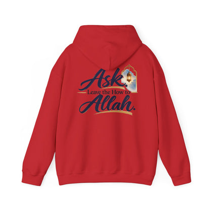 Ask Allah Hoodie — "Ask, Leave the How to Allah" Islamic Inspirational Pullover