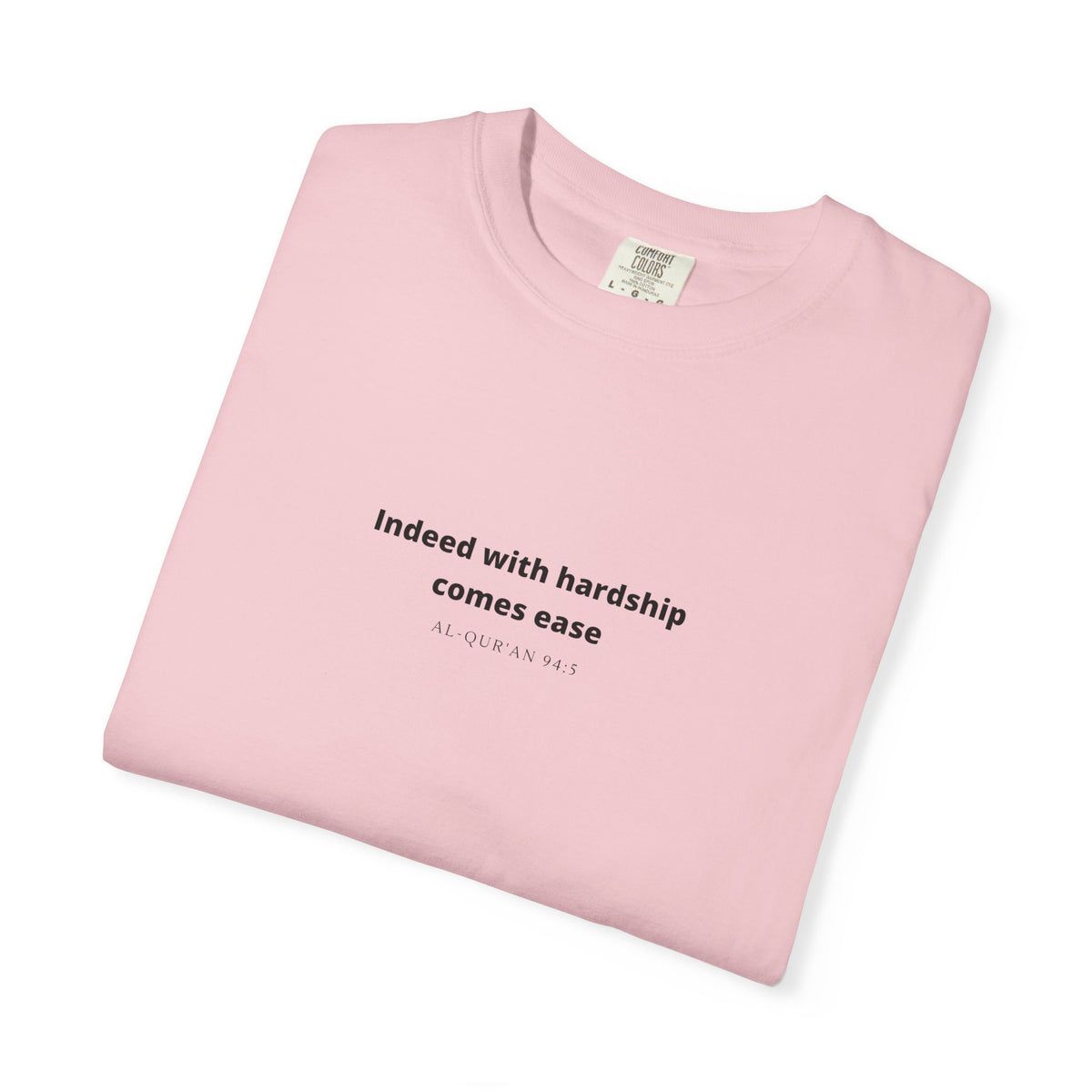 Minimalist Quran Quote T-Shirt — “Indeed with hardship comes ease” Centered Text