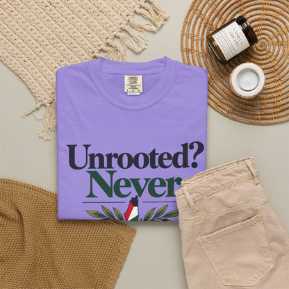 Unrooted? Never. T-Shirt — Botanical Resilience Graphic Tee