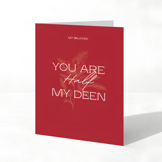 My Beloved You Are Half My Deen Islamic Love Card | Islamic Spouse Card