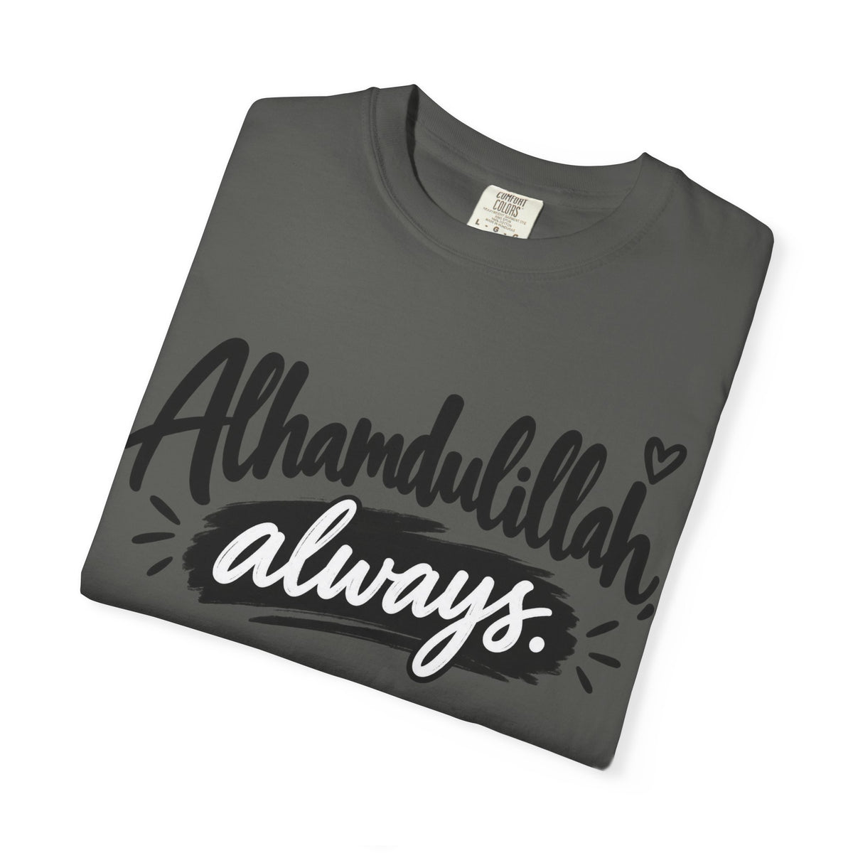 Alhamdulillah Always T-Shirt