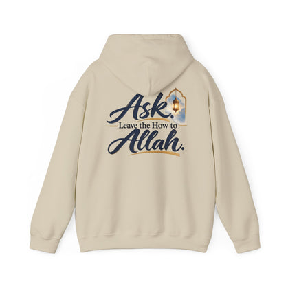 Ask Allah Hoodie — "Ask, Leave the How to Allah" Islamic Inspirational Pullover