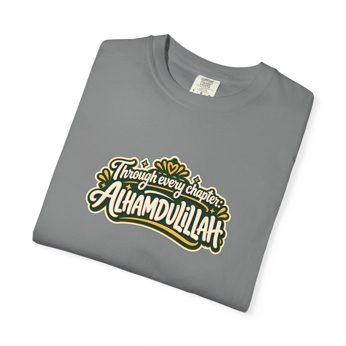 Alhamdulillah Graphic T-Shirt — 'Through Every Chapter' Tee