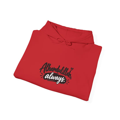 Alhamdulillah Always Hoodie — Faith-Inspired Gratitude Pullover