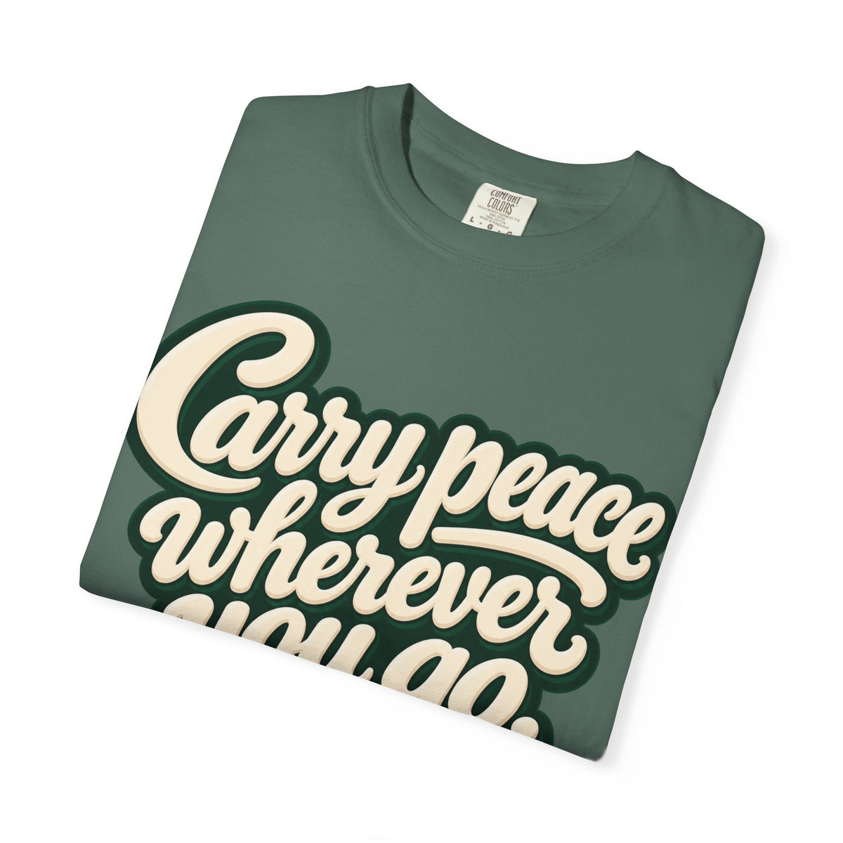 Carry Peace Wherever You Go T-Shirt