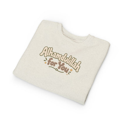 Alhamdulillah For You Toddler Sweatshirt – Cute Islamic Kids Pullover
