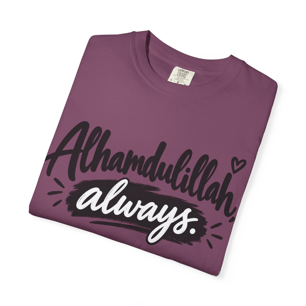 Alhamdulillah Always T-Shirt