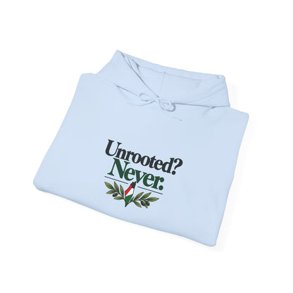 Hoodie — "Unrooted? Never." / "Roots Deeper Than Occupation" Graphic Hoodie