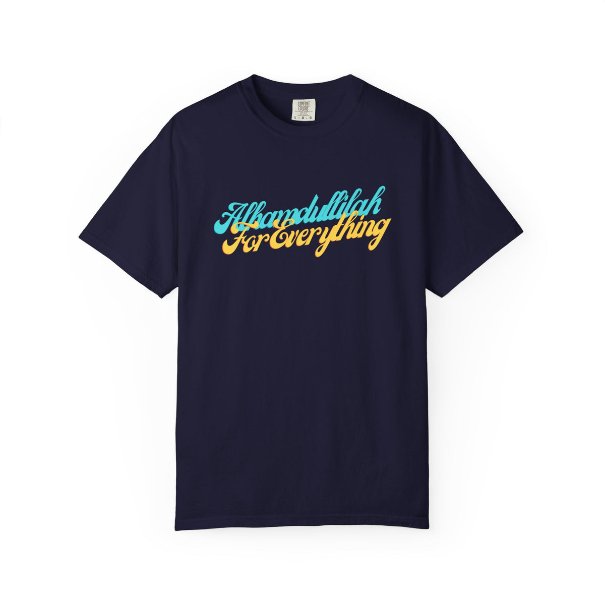 Gratitude Tee — "Alhamdulillah for Everything" Garment-Dyed T-Shirt