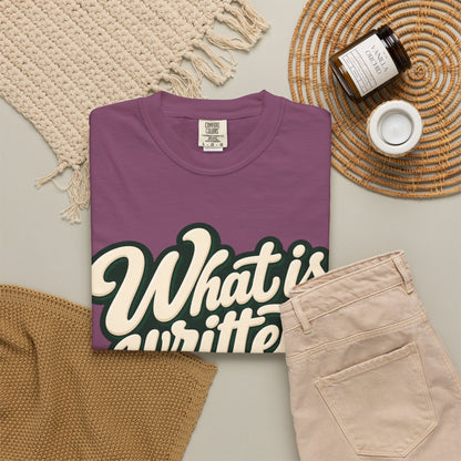 What Is Written Will Reach You T-Shirt