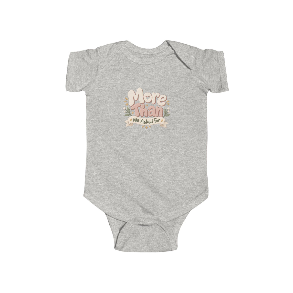 Infant Bodysuit - "More Than We Asked For" Floral Baby Onesie