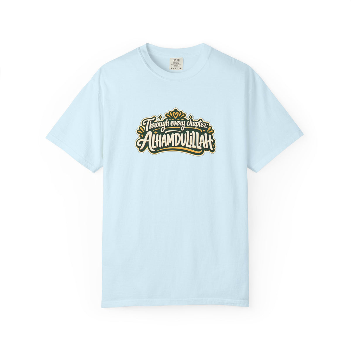 Alhamdulillah Graphic T-Shirt — 'Through Every Chapter' Tee