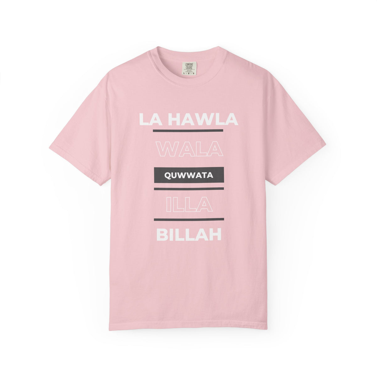 La Hawla Wala Illa Billah T-Shirt — Islamic Reminder Tee