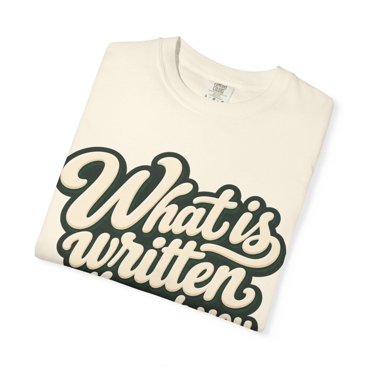 What Is Written Will Reach You T-Shirt