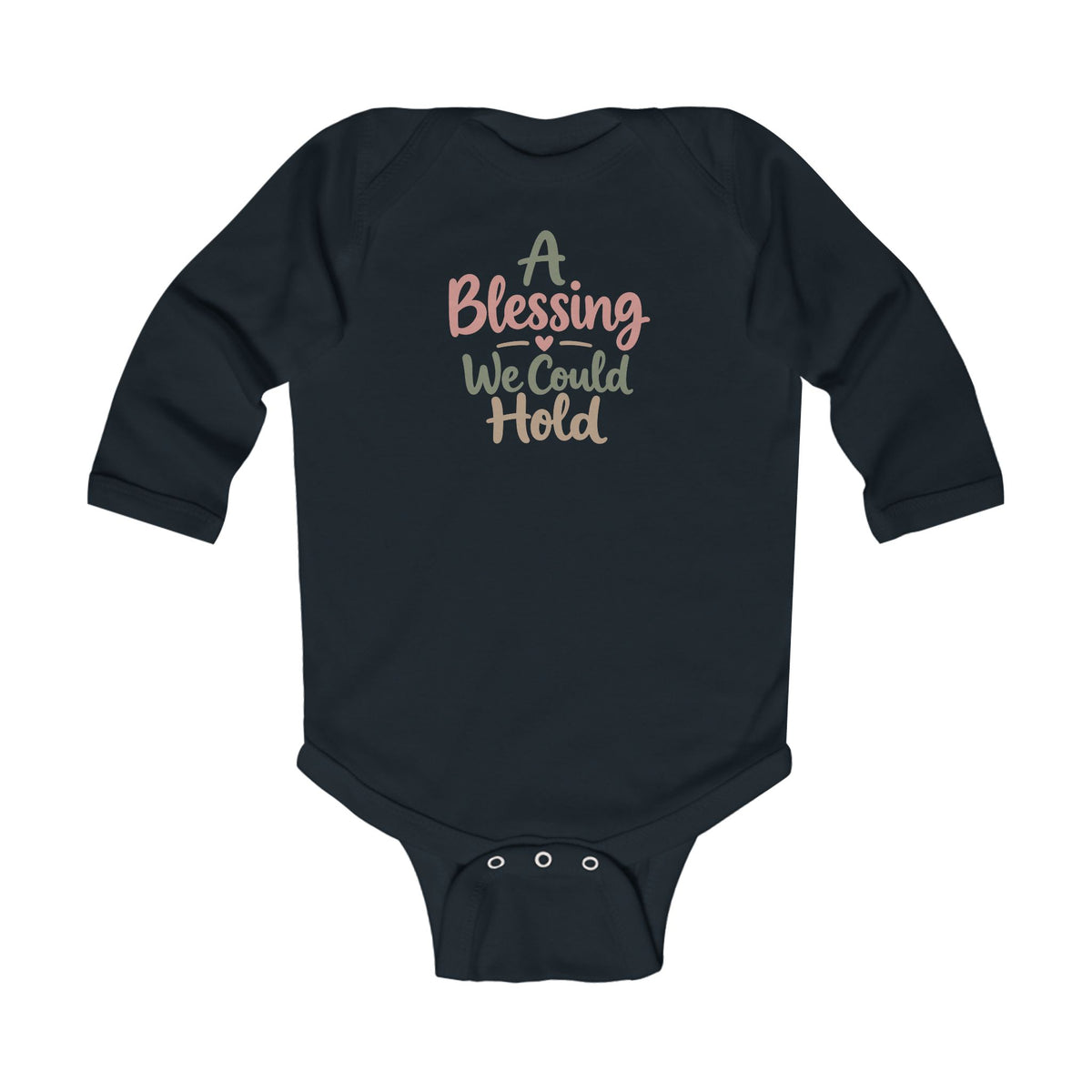 Infant Bodysuit — "A Blessing We Could Hold" Long-Sleeve Baby Onesie (New Baby Gift)