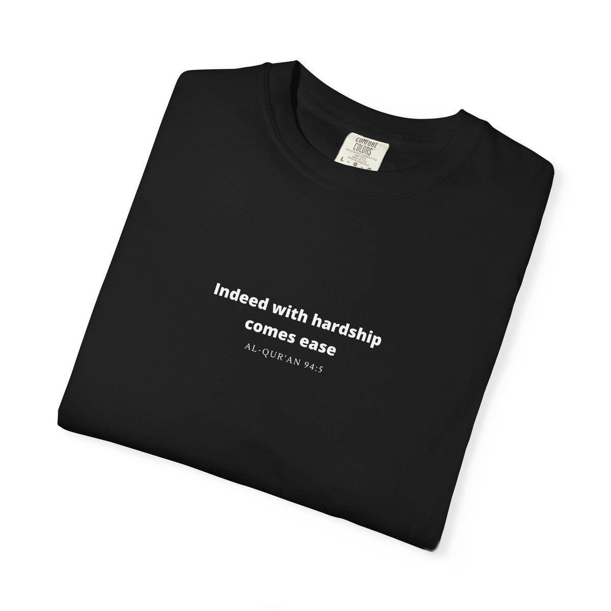 Indeed With Hardship Comes Ease T-Shirt — Quran Quote Tee