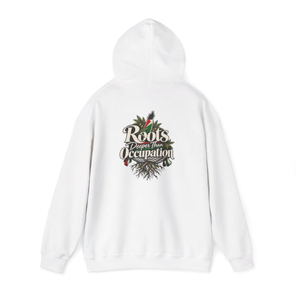 Hoodie — "Unrooted? Never." / "Roots Deeper Than Occupation" Graphic Hoodie