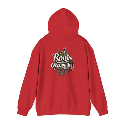 Hoodie — "Unrooted? Never." / "Roots Deeper Than Occupation" Graphic Hoodie