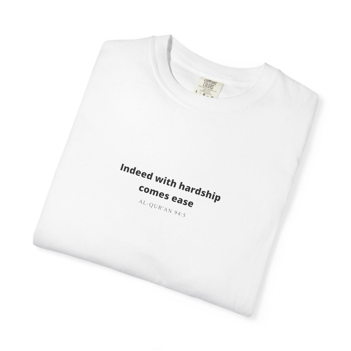 Minimalist Quran Quote T-Shirt — “Indeed with hardship comes ease” Centered Text