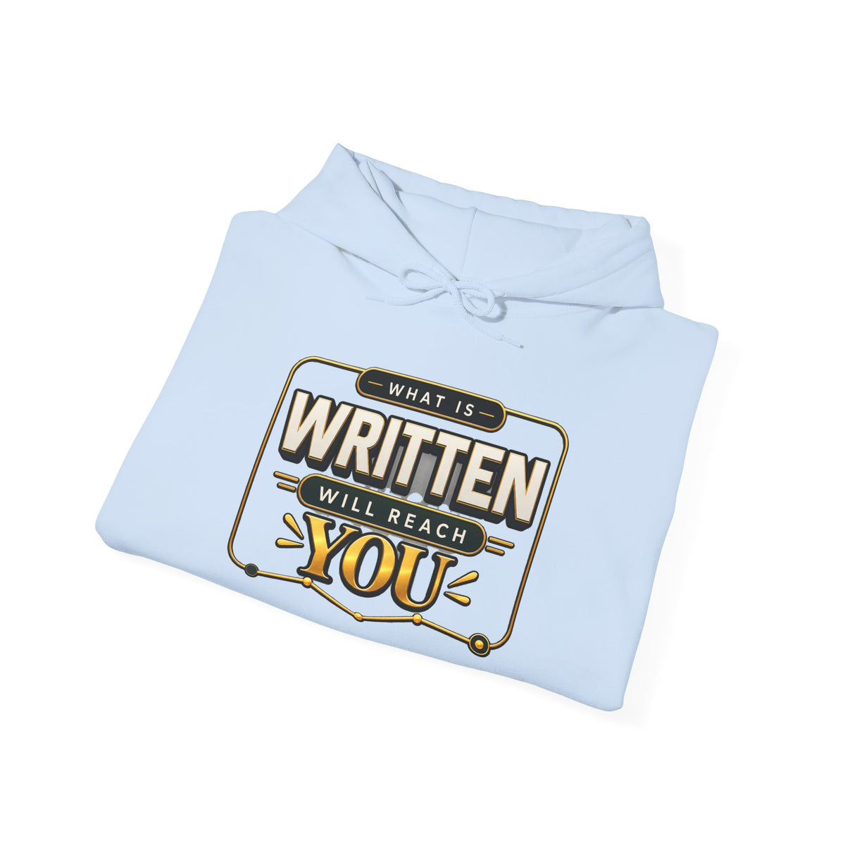 Hoodie - "What Is Written Will Reach You" Vintage Sign Graphic Hoodie