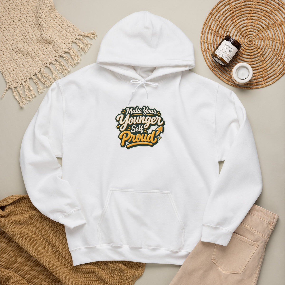 Make Your Younger Self Proud Hoodie — Inspirational Motivational Sweatshirt