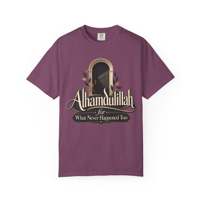 Alhamdulillah For What Never Happened Too T-Shirt