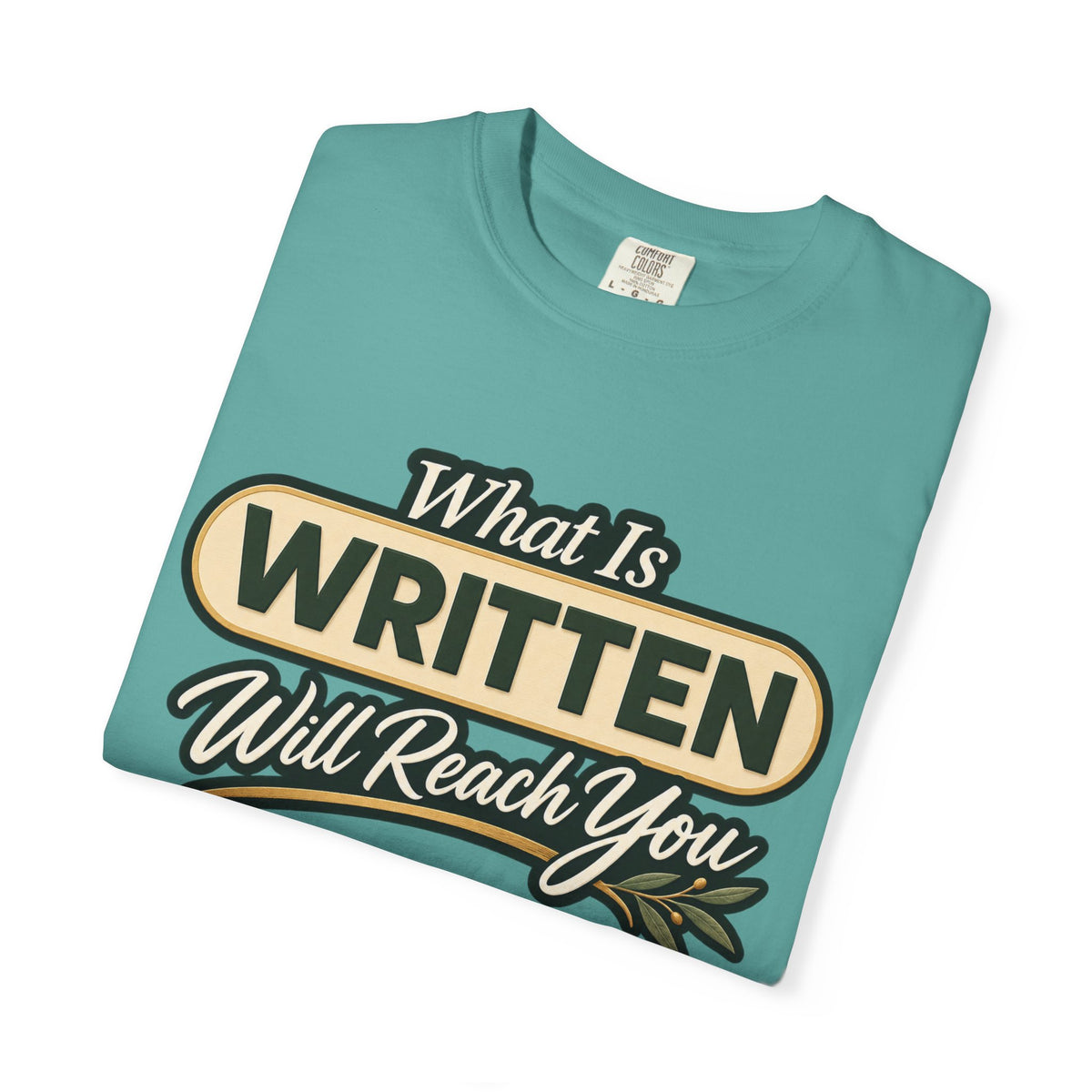 What Is Written Will Reach You T-Shirt