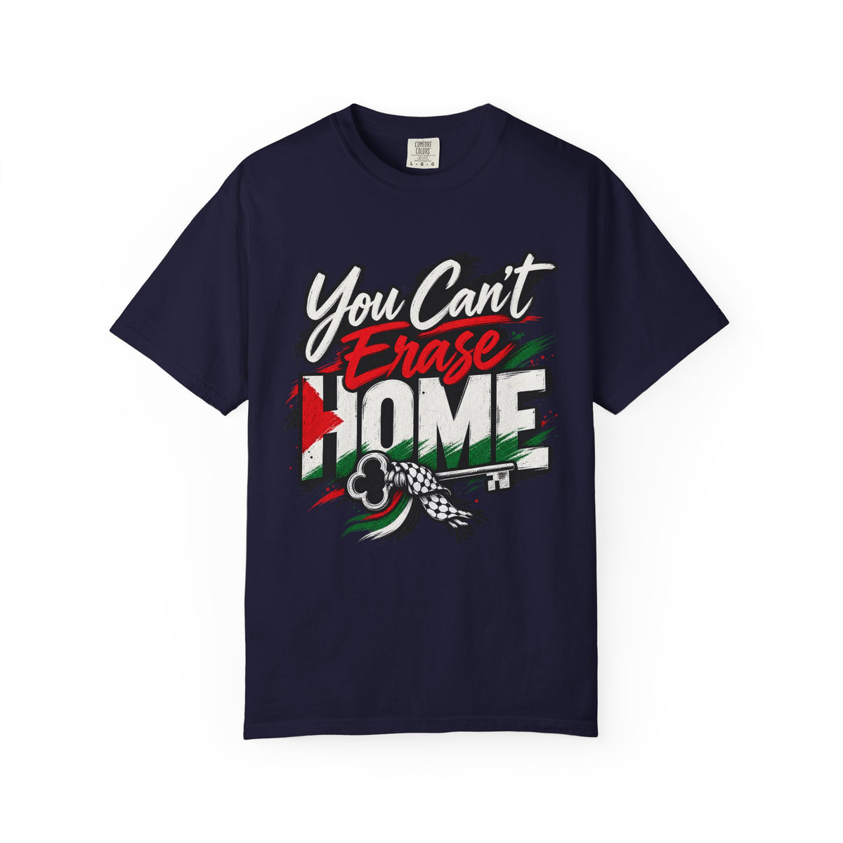 You Can't Erase Home T-Shirt — Palestine Solidarity Graphic Tee