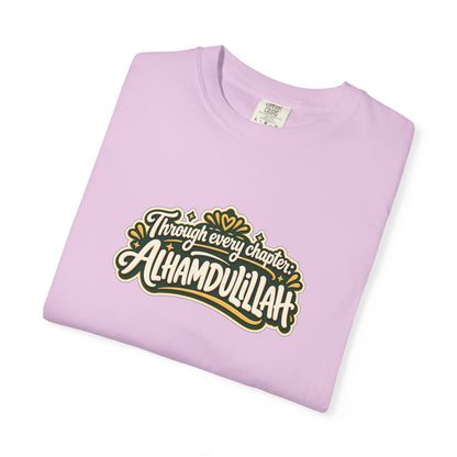 Alhamdulillah Graphic T-Shirt — 'Through Every Chapter' Tee