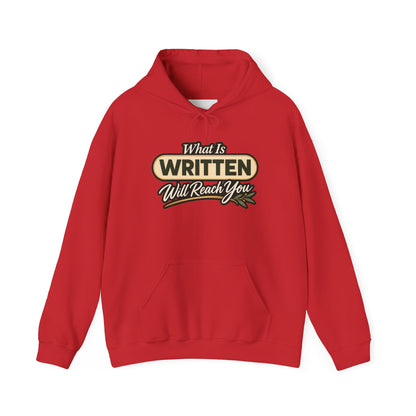 Inspirational "What Is Written Will Reach You" Hoodie — Religious Motivational Pullover