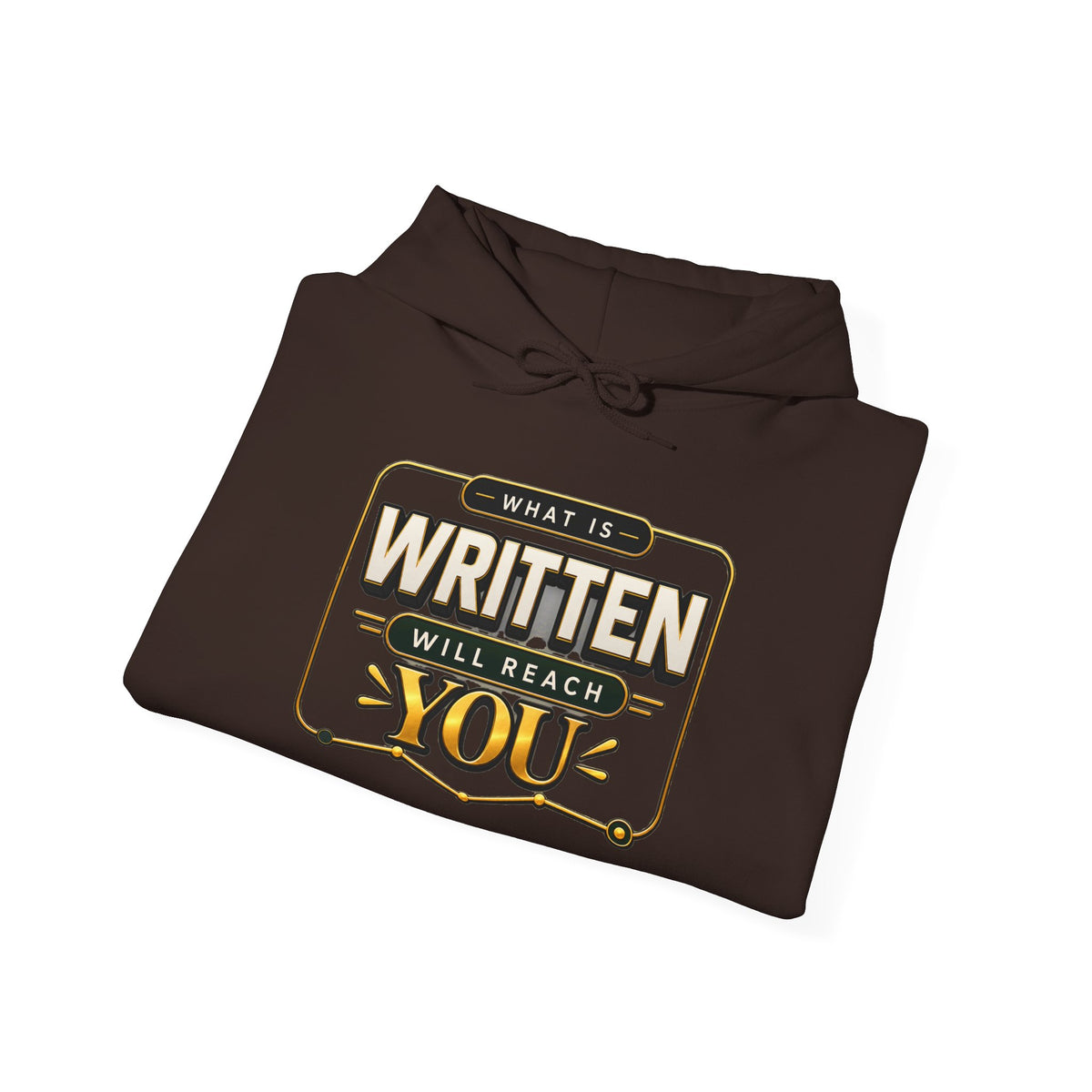 Hoodie - "What Is Written Will Reach You" Vintage Sign Graphic Hoodie