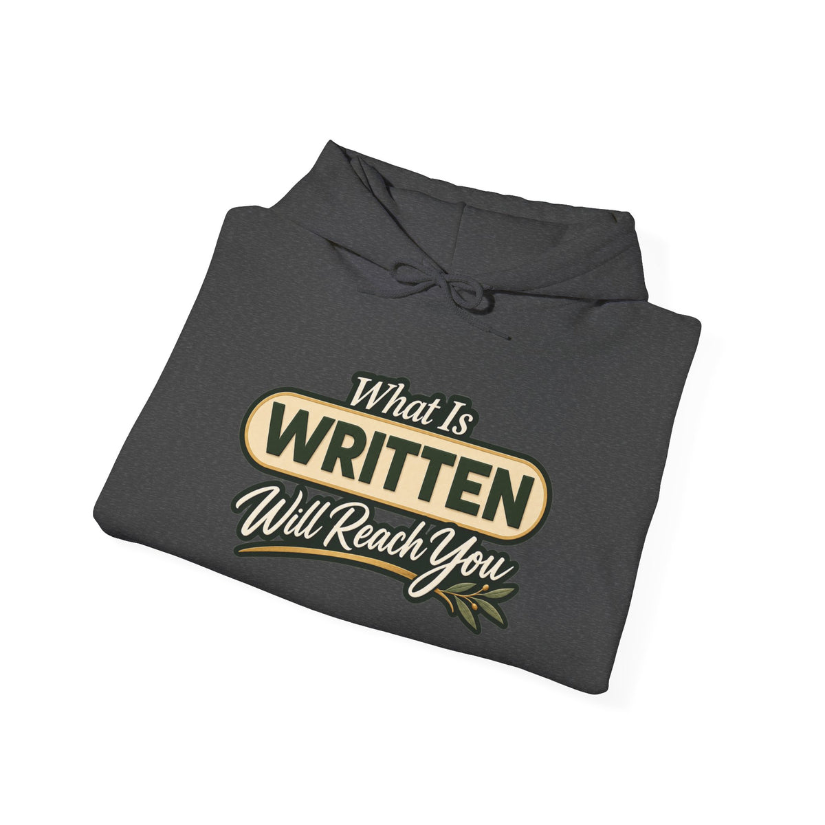 Inspirational "What Is Written Will Reach You" Hoodie — Religious Motivational Pullover