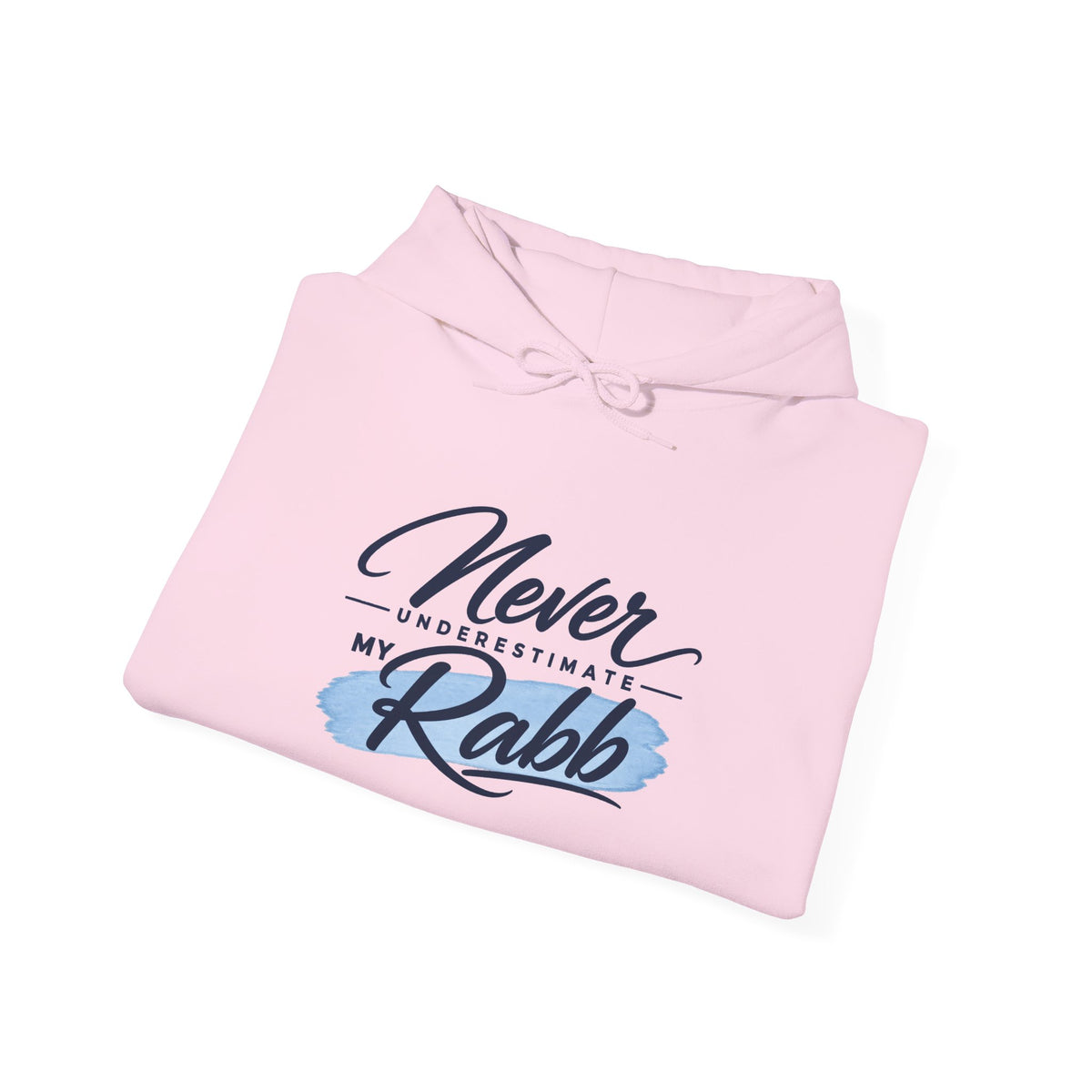 Never Underestimate My Rabb Hoodie — Inspirational Islamic Faith Sweatshirt