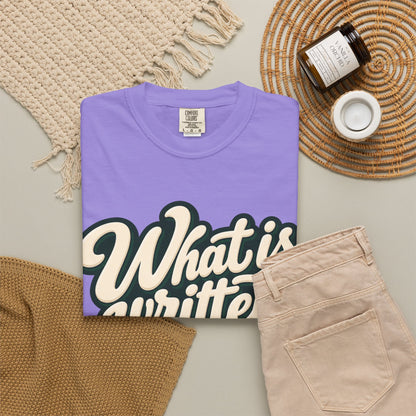 What Is Written Will Reach You T-Shirt